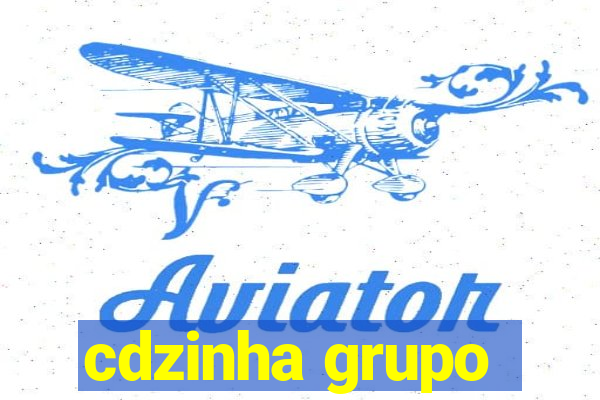 cdzinha grupo
